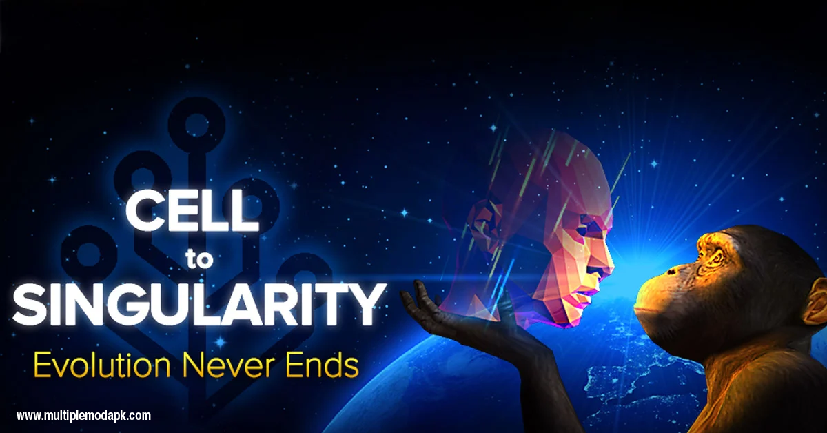 Cell To Singularity Mod Apk