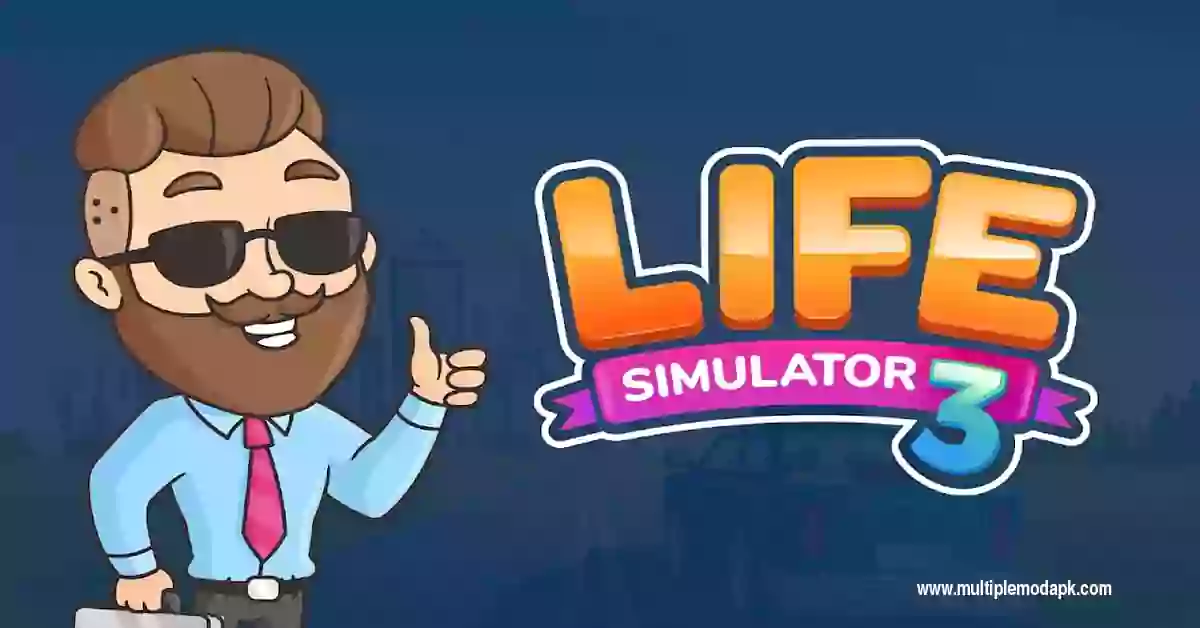 life simulator 3 mod apk